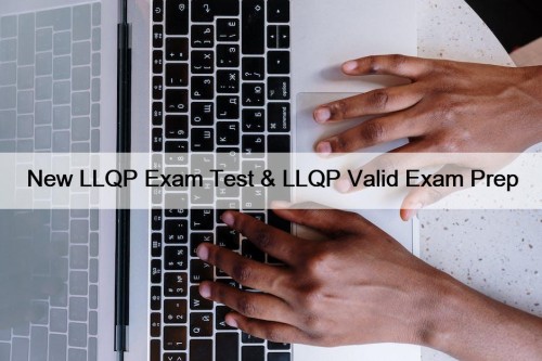 New LLQP Exam Test & LLQP Valid Exam ...